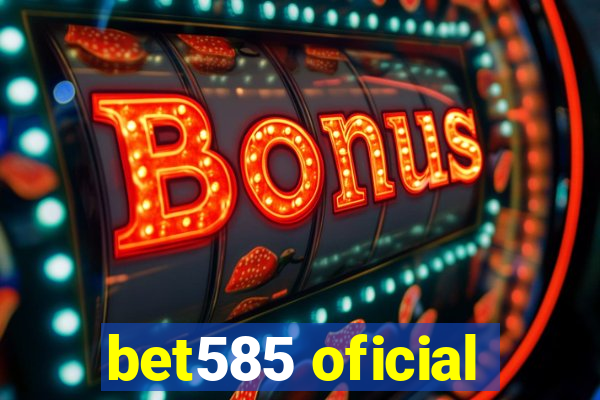 bet585 oficial